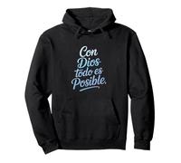 Con Dios Todo Es Posible Funny Spanish Saying Pullover Hoodie