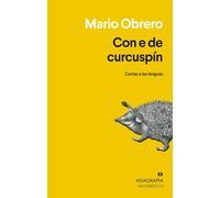 Con E de Curcuspín: Cartas a las lenguas (Argumentos)