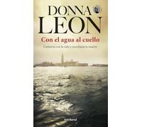 Con el agua al cuello - Spanish Language NEW Donna Leon 2020-03-10