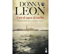 Con el agua al cuello - Spanish Language NEW Donna Leon 2021-06-02