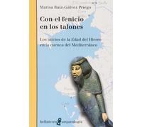 Con El Fenicio En Los Talones: Los Inicios de La Edad del Hierro En La Cuenca del Mediterraneo