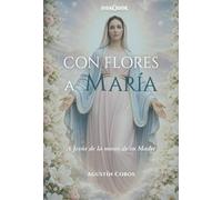 Con flores a María: A Jesús de la mano de su Madre: 24 (Nazaret)