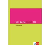 Con gusto nuevo B1. Guía didáctica