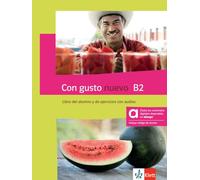Con gusto nuevo B2 - Hybride Ausgabe allango. Kurs- und Übungsbuch mit Audios: Spanisch für Fortgeschrittene. Libro del alumno y de ejercicios con audios incluye código de acceso allango (24 Monate)