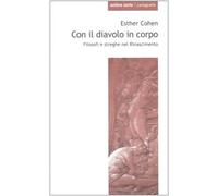 Con il diavolo in corpo. Filosofi e streghe nel Rinascimento