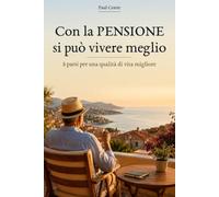 Con la PENSIONE si può vivere meglio: 8 paesi per una qualità di vita migliore