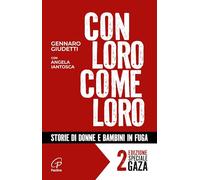 Con loro, come loro. Storie di donne e bambini in fuga (Libroteca/Paoline)