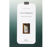 Con Permesso. Forma Norma Libertà