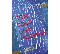 CON SÓLO UNA MOCHILA: (Tomo IV) EL RESUCITADO