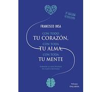Con todo tu corazón, con toda tu alma, con toda tu mente: Formar la afectividad en clave cristiana (Pelícano)