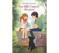 Con tutto l'amore che posso