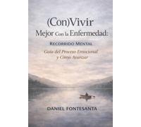 (Con)Vivir Mejor Con la Enfermedad