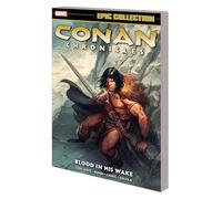 Conan Chronicles Epic Collection: Blood In His Wake