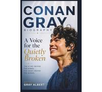 CONAN GRAY BIOGRAPHY: Conan Gray: A Voice for the Quietly Broken