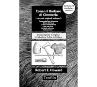 Conan il barbaro di Cimmeria: i racconti originali volume 1