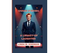 CONAN O'BRIEN: A LEGACY OF LAUGHTER