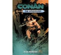 Conan the Barbarian: The Age Unconquered: (Conan the Barbarian)