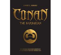 Conan the Barbarian: The Original, Unabridged Conan Adventures