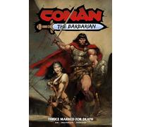 Conan the Barbarian: Thrice Marked for Death Vol. 2: (Conan the Barbarian 2)