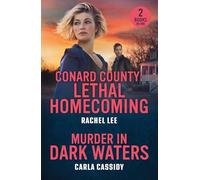 Conard County: Lethal Homecoming / Murder In Dark Waters: 2 detective romances perfect for fans of men in uniform, deadly danger and catching killers in 2026!