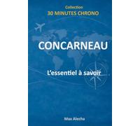 Concarneau : L'essentiel à savoir (30 Minutes Chrono)