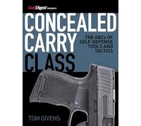 Concealed Carry Class: The ABCs of Self-Defense Tools and Tactics