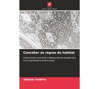 Conceber as regras do habitat: O juízo humano como limite: A liderança ética do arquiteto face à IA e à parametria na América Latina