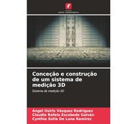 Conceção e construção de um sistema de medição 3D: Sistema de medição 3D