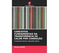 CONCEITOS FUNDAMENTAIS DA TRANSFERÊNCIA DE CALOR POR CONDUÇÃO