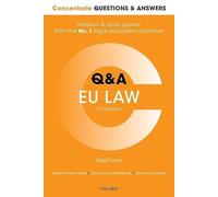 Concentrate Questions and Answers EU Law: Law Q&A Revision and Study Guide (Concentrate Questions & Answers 3rd Revised edition)