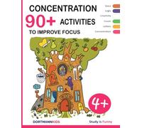 Concentration 90+ Activities to Improve Focus