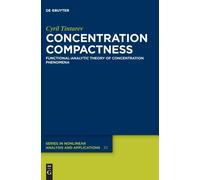Concentration Compactness : Functional-Analytic Theory of Concentration Phenomena
