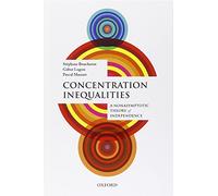 Concentration Inequalities: A Nonasymptotic Theory of Independence