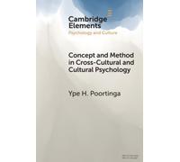 Concept and Method in Cross-Cultural and Cultural Psychology