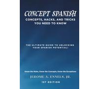Concept Spanish: Concepts, Hacks, and Tricks You Need to Know