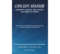 Concept Spanish: Concepts, Hacks, and Tricks You Need to Know