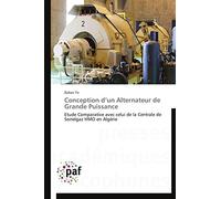 Conception d’un Alternateur de Grande Puissance: Etude Comparative avec celui de la Centrale de Sonelgaz HMO en Algérie (Omn.Pres.Franc.)