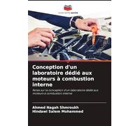 Conception d'un laboratoire dédié aux moteurs à combustion interne: Notes sur la conception d'un laboratoire dédié aux moteurs à combustion interne