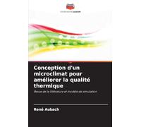 Conception d'un microclimat pour améliorer la qualité thermique: Revue de la littérature et modèle de simulation