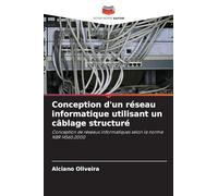 Conception d'un réseau informatique utilisant un câblage structuré: Conception de réseaux informatiques selon la norme NBR 14565:2000