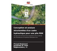 Conception et analyse structurelles d'un cadre hydraulique pour une pile PEM: Une approche technique de la compression sûre et uniforme des cheminées pour les systèmes d'hydrogène verts