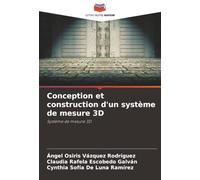 Conception et construction d'un système de mesure 3D: Système de mesure 3D