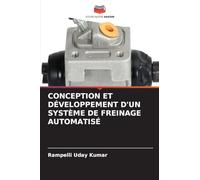 Conception Et Développement d'Un Système de Freinage Automatisé
