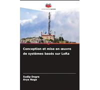 Conception et mise en œuvre de systèmes basés sur LoRa