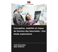 Conception, stabilité et risque de fracture des bourrelets : Une étude exploratoire