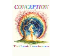 Conception: The Cosmic Consciousness