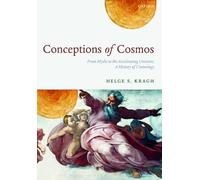 Conceptions of Cosmos: From Myths to the Accelerating Universe: A History of Cosmology