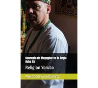 Concepto de Moyugbar en la Regla Osha Ifá: Religion Yoruba (Gestión del talento)