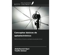 Conceptos básicos de optoelectrónica:: Definiciones, principios y ejemplos de optoelectrónica