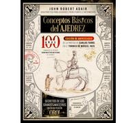 Conceptos Básicos del Ajedrez: Guía Práctica para Jugadores Principiantes e Intermedios (Chess Basics)